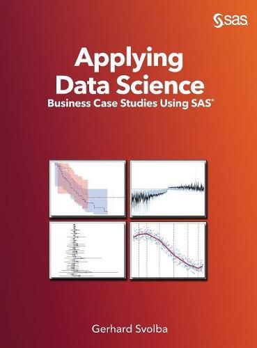 Cover image for Applying Data Science: Business Case Studies Using SAS
