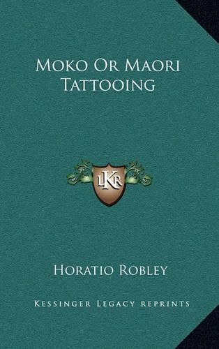 Cover image for Moko or Maori Tattooing