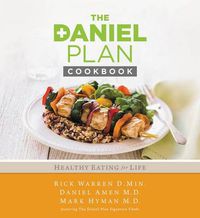 Cover image for The Daniel Plan Cookbook: Healthy Eating for Life