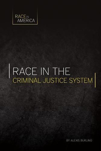 Race in the Criminal Justice System