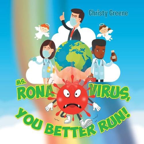 Cover image for Ms. Rona Virus, You Better Run!