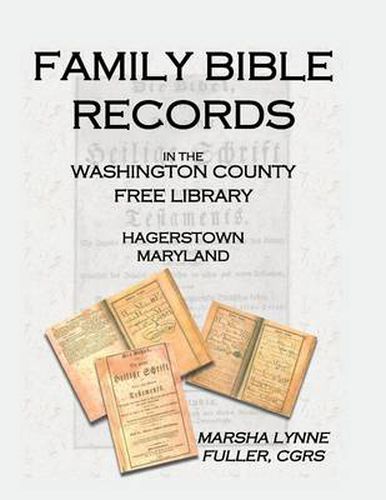 Cover image for Family Bible Records in the Washington County Free Library, Hagerstown, Maryland