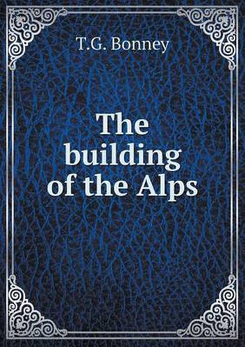 Cover image for The building of the Alps