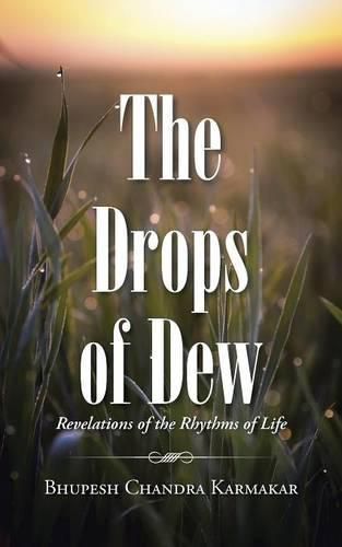 Cover image for The Drops of Dew: Revelations of the Rhythms of Life