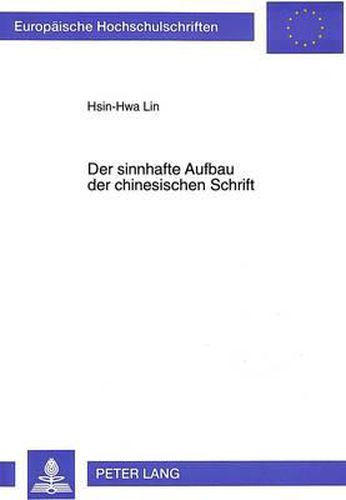 Cover image for Der Sinnhafte Aufbau Der Chinesischen Schrift