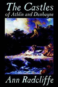 Cover image for The Castles of Athlin and Dunbayne by Ann Radcliffe, Fiction, Action & Adventure