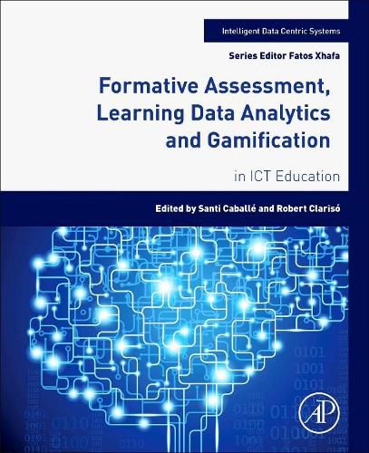 Cover image for Formative Assessment, Learning Data Analytics and Gamification: In ICT Education