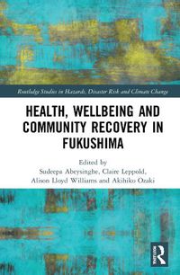 Cover image for Health, Wellbeing and Community Recovery in Fukushima