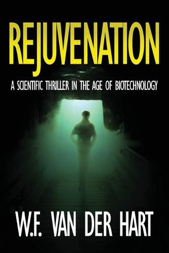 Cover image for Rejuvenation: A Scientific Thriller in the Age of Biotechnology