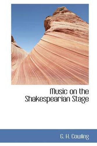 Cover image for Music on the Shakespearian Stage