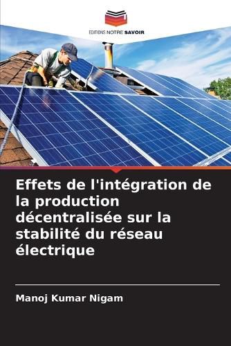 Cover image for Effets de l'integration de la production decentralisee sur la stabilite du reseau electrique