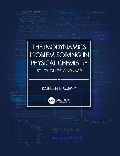 Cover image for Thermodynamics Problem Solving in Physical Chemistry: Study Guide and Map