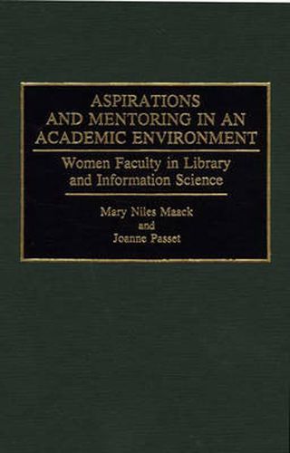 Cover image for Aspirations and Mentoring in an Academic Environment: Women Faculty in Library and Information Science