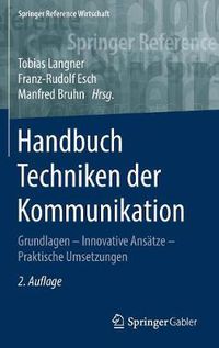 Cover image for Handbuch Techniken der Kommunikation: Grundlagen - Innovative Ansatze - Praktische Umsetzungen