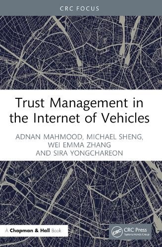 Cover image for Trust Management in the Internet of Vehicles