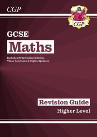 Cover image for GCSE Maths Revision Guide: Higher inc Online Edition, Videos & Quizzes