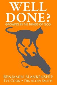 Cover image for Well Done? Growing in the Things of God