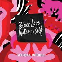 Cover image for BLACK LOVE NOTES to Self