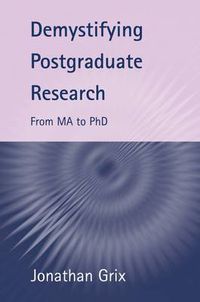 Cover image for Demystifying Postgraduate Research: From MA to PhD