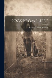 Cover image for Dogs From "life,"