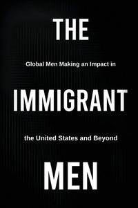 Cover image for The Immigrant Men