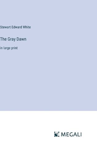 The Gray Dawn
