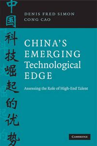 Cover image for China's Emerging Technological Edge: Assessing the Role of High-End Talent