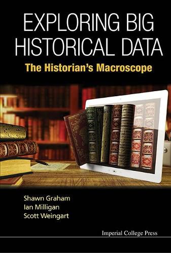 Cover image for Exploring Big Historical Data: The Historian's Macroscope