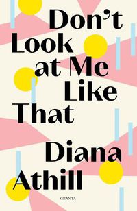 Cover image for Don't Look At Me Like That