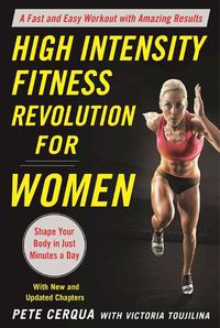 Cover image for High Intensity Fitness Revolution for Women: A Fast and Easy Workout with Amazing Results