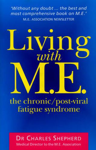 Cover image for Living with M.E.: The Chronic, Post-viral Fatigue Syndrome