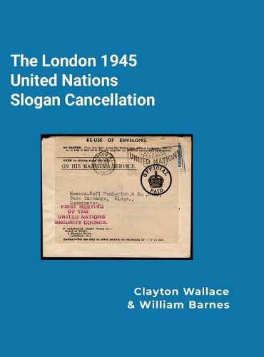 The London 1945 United Nations Slogan Cancellation