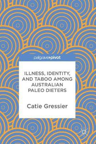 Illness, Identity, and Taboo among Australian Paleo Dieters