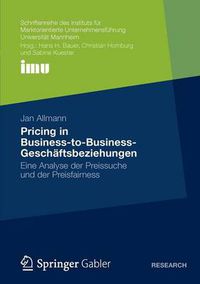 Cover image for Pricing in Business-to-Business-Geschaftsbeziehungen: Eine Analyse der Preissuche und der Preisfairness