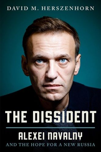 Cover image for The Dissident: Alexei Navalny and the Hope for a New Russia