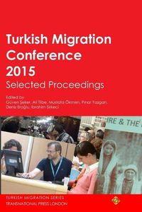 Cover image for Turkish Migration Conference 2015 Selected Proceedings