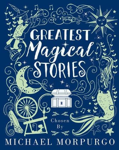 Cover image for Greatest Magical Stories, chosen by Michael Morpurgo