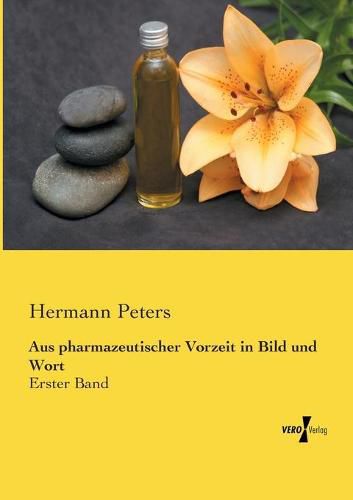 Cover image for Aus pharmazeutischer Vorzeit in Bild und Wort: Erster Band