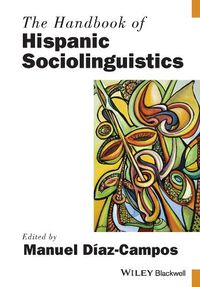 Cover image for The Handbook of Hispanic Sociolinguistics