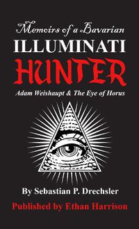 Cover image for Adam Weishaupt and The Eye of Horus