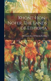 Cover image for Khont-Hon-Nofer, The Lands of Ethiopia