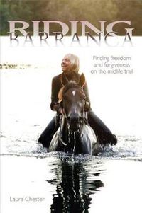 Cover image for Riding Barranca: Finding Freedom and Forgiveness on the Midlife Trail