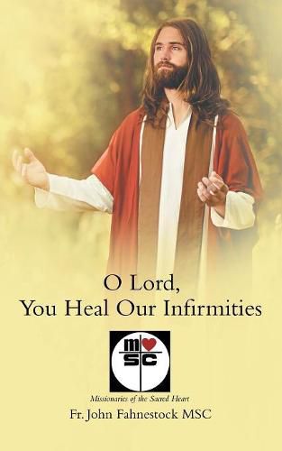 Cover image for O Lord, You Heal Our Infirmities