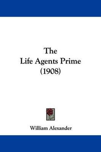 Cover image for The Life Agents Prime (1908)