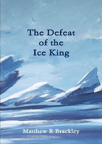 Cover image for The Defeat of the Ice King