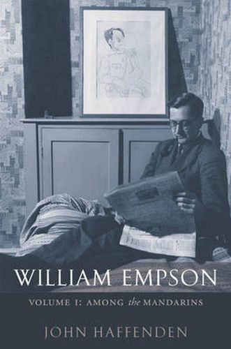 Cover image for William Empson, Volume I: Among the Mandarins