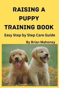 Cover image for Raising a Puppy Training Book