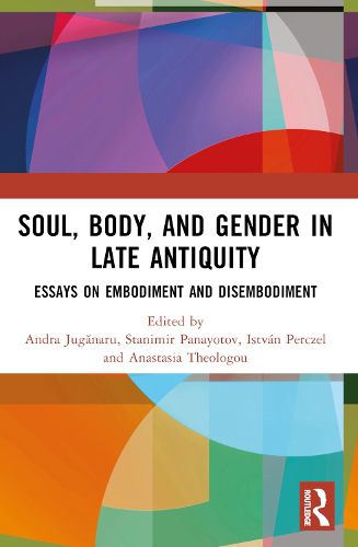 Cover image for Soul, Body, and Gender in Late Antiquity