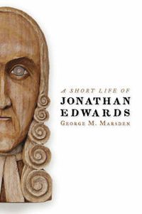 Cover image for Short Life of Jonathan Edwards