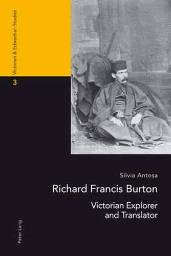 Richard Francis Burton: Victorian Explorer and Translator